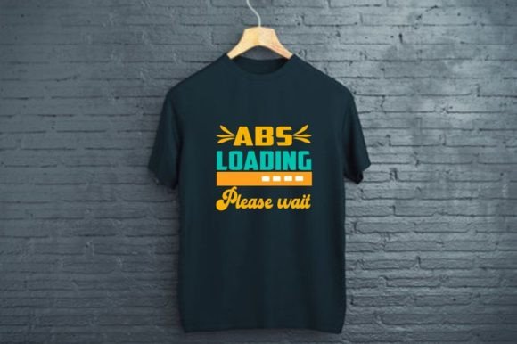 ABS LOADING PLEASE WAIT-Funny Gym Quote