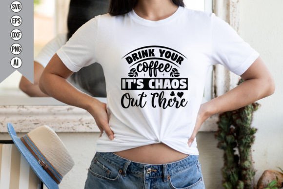 Drink Your Coffee, It's Chaos Out There
