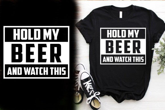 Hold My Beer: A Designer's Take on This Bold Tee Graphic
