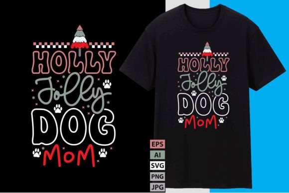Holly Jolly Dog Mom