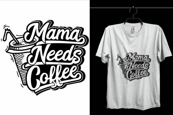 Mammy Needs Mother Day T-Shirt Design