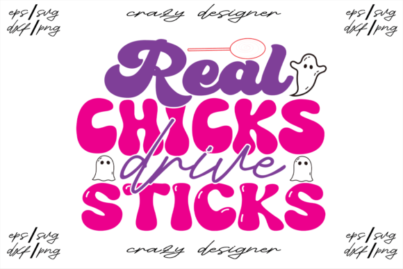 Real Chicks Drive Sticks