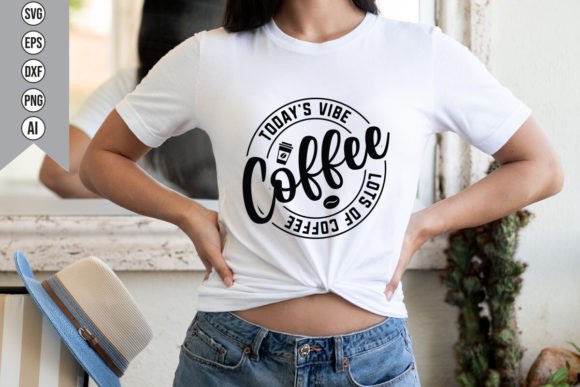 Today's Vibe Coffee Lots of Coffee