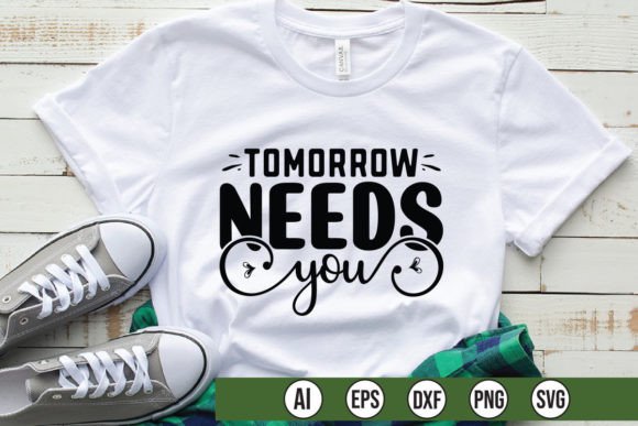 Tomorrow Needs You